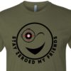 Stay Zeroed My Friends - T-shirt - Military Green